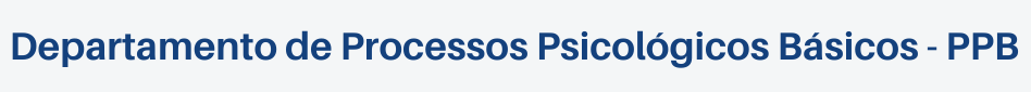 Departamento de Processos Psicológicos Básicos - PPB/IP